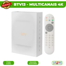 BTV 13 - Multicanais Ultra HD 4K
